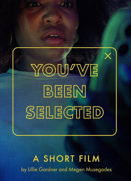 You’ve Been Selected
